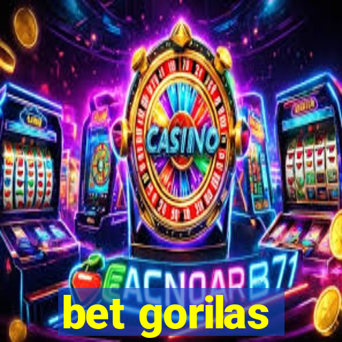 bet gorilas